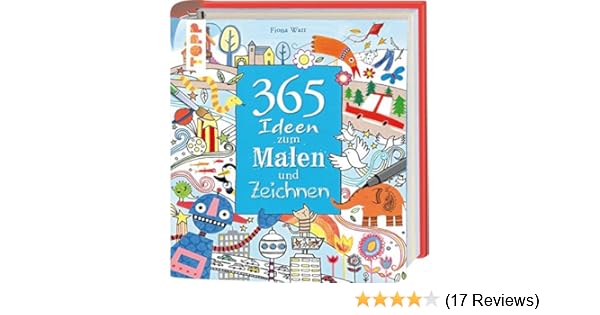 365 Ideen Zum Malen Und Zeichnen Amazon De Watt Fiona Bucher