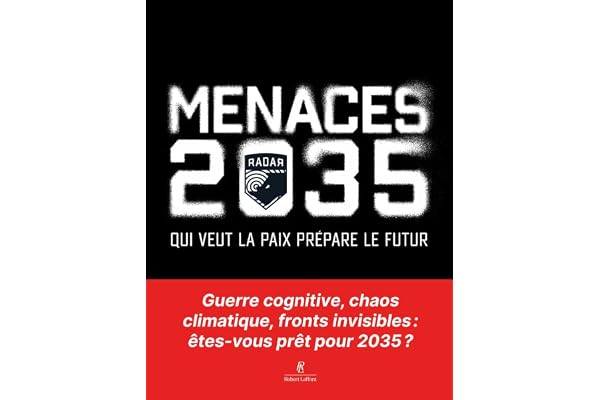 Menaces 2035 - Qui veut la paix prépare le futur