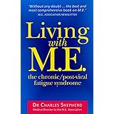 Living With M.E.: The Chronic/Post-Viral Fatigue Syndrome