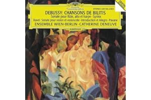 Debussy: Chanson de Bilitis/Sonate pour flüte/Syrinx / Ravel: Sonate Pour Violon et Violeoncelle/Introduction et Allegro/Pavane