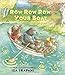 Row Row Row Your Boat by Iza Trapani