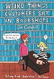 Image de Weird Things Customers Say in Bookshops (English Edition)