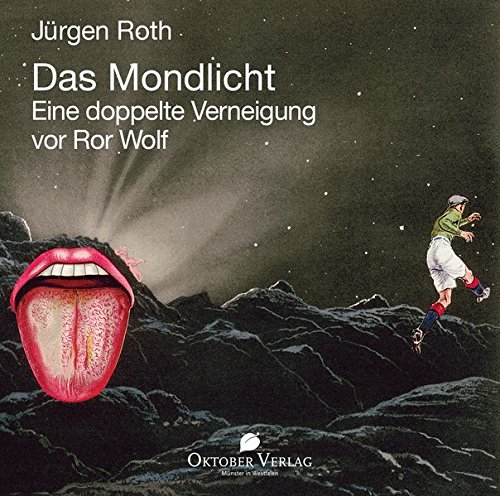 Das Mondlicht: Eine doppelte Verneigung vor Ror Wolf