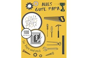 Alles Gute Papa - 100 Spiele: Geschenk Zum Vatertag Geburtstag von Sohn Tochter
