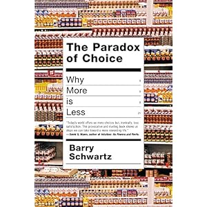 Paradox of Choice: Why More Is Less