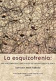 Image de La esquizofrenia: una aproximación clinica desde sus oríguenes hasta el DSM-5