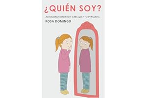 ¿Quién soy?: Autoconocimiento y crecimiento personal: 1 (PSICOLOGÍA PARA LA VIDA)