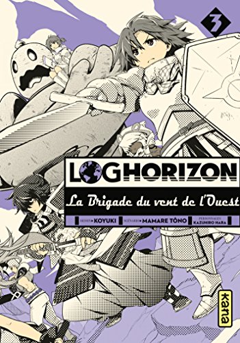 Log Horizon : La brigade du vent de l'ouest — Tome 3