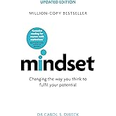 Mindset - Updated Edition: Changing The Way You think To Fulfil Your Potential