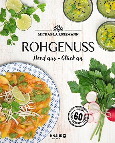 Download Rohgenuss: Herd aus - Glück an Download Rohgenuss: Herd aus - Glück an