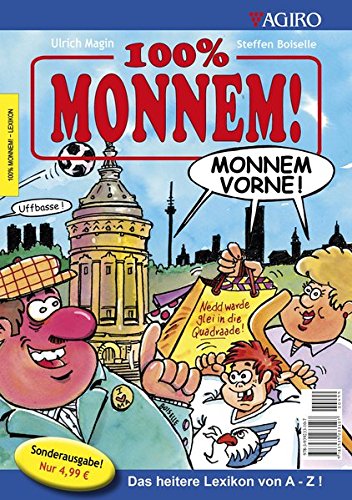 100% MONNEM!: Das heitere Lexikon. Monnem von A - Z