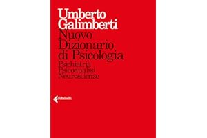 Nuovo dizionario di psicologia. Psichiatria, psicoanalisi, neuroscienze (Fuori collana)