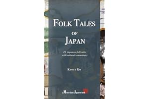 Folk Tales of Japan: 28 Japanese folk tales with cultural commentary