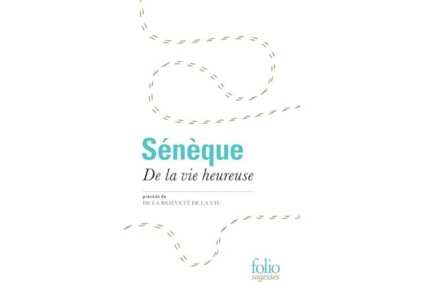 De la vie heureuse / De la brièveté de la vie