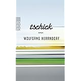 Tschick: Roman. Ausgezeichnet mit dem Deutschen Jugendliteraturpreis 2011, Kategorie Jugendbuch