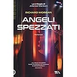 Angeli spezzati. Altered Carbon (Vol. 2)