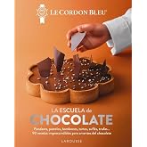 La escuela de chocolate. Le Cordon Bleu&reg;: 90 recetas imprescindibles para amantes del chocolate (LAROUSSE - Libros Ilustrados