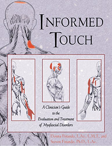 Informed Touch: New Ed Called Trigger Point Therapy for Myofascial Pain 1594770549: A Clinician's Guide to the Evaluation and Treatment of Myofascial Disorders