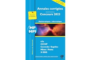 Annales corrigées des problèmes posés aux Concours 2023 – MP Mathématiques et Informatique: concours e3a CCINP Mines Centrale Polytechnique