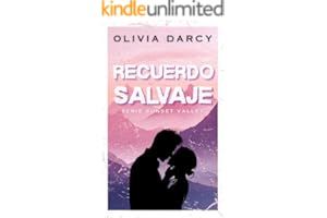 Recuerdo Salvaje: Un romance small town de segunda oportunidad (SUNSET VALLEY nº 1)