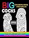 Produktbild Big Cocks Coloring Book For Adults : Over 30 Penis & Dick Inspired Dirty, Naughty Coloring Pages With Floral, Paisley, Mandala & Doodle Designs for ... Pages (Coloring Books For Adults, Band 1)