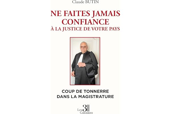 Ne faites jamais confiance à la justice de votre pays