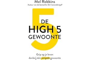 De High 5 gewoonte: grip op je leven dankzij één simpele gewoonte