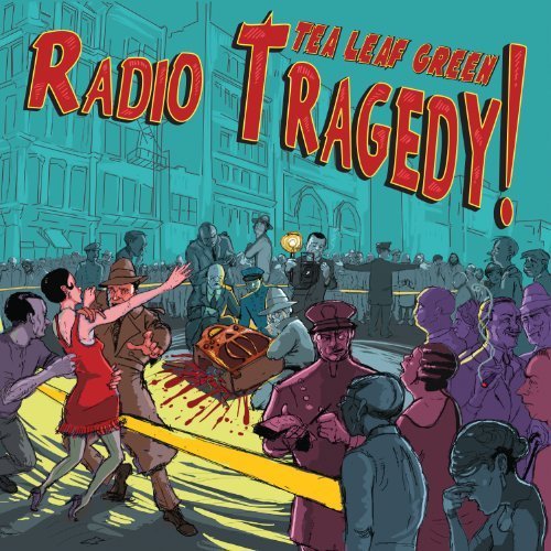 Preisvergleich Produktbild Radio Tragedy by Tea Leaf Green (2011-06-07)