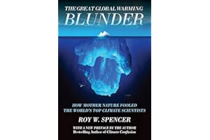 Great Global Warming Blunder: How Mother Nature Fooled the World s Top Climate Scientists (Encounter Broadsides)