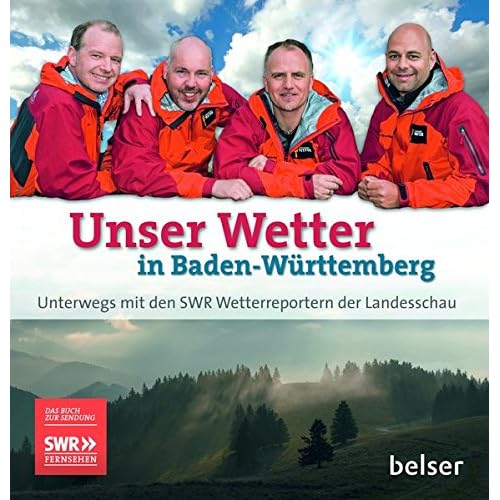 [PDF] Download Unser Wetter in Baden-Württemberg: Unterwegs mit den SWR Wetterreportern der Landesschau Kostenlos
