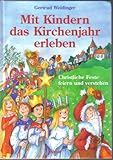 Image de Mit Kindern das Kirchenjahr erleben: Christliche Feste feiern und verstehen