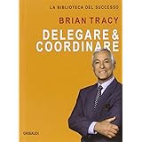 Delegare & coordinare