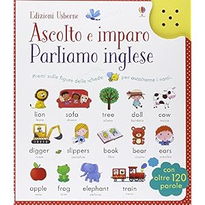 Parliamo l'inglese. Ascolto e imparo. Ediz. illustrata Parliamo l'inglese. Ascolto e imparo. Ediz. illustrata
