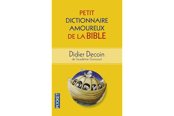 Petit Dictionnaire amoureux de la Bible