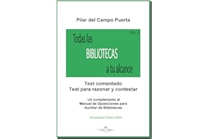 Todas las Bibliotecas a tu alcance Vol. II: Test comentado. Test para razonar y contestar.