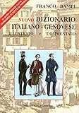 Image de Nuovo dizionario italiano-genovese illustrato e co