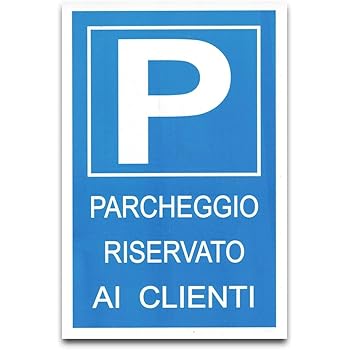 Cartello in alluminio Parcheggio riservato ai clienti Cartello in alluminio Parcheggio riservato ai clienti