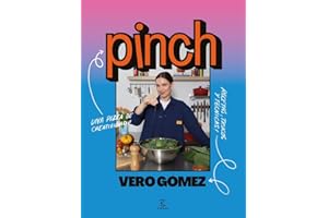 Pinch: La pizca de creatividad que necesitan tus recetas (Espasa Gastronomía)