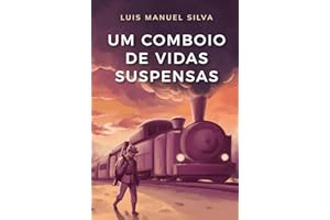 Um Comboio de Vidas Suspensas