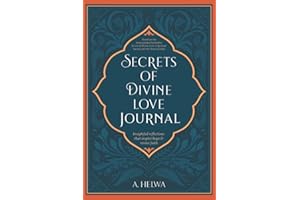 Secrets of Divine Love Journal: Insightful Reflections that Inspire Hope and Revive Faith (Studying Qur'an & Hadith)