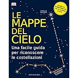 Le mappe del cielo. Una facile guida per riconoscere le costellazioni