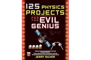 125 Physics Projects for the Evil Genius