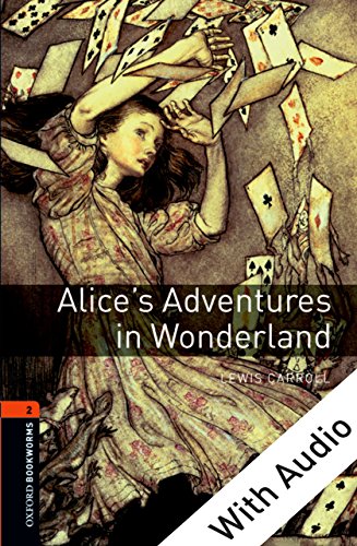 Alice's Adventures in Wonderland - With Audio Level 2 Oxford Bookworms Library (English Edition)