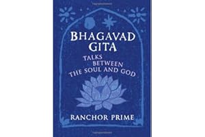 Bhagavad Gita : Talks Between the Soul and God