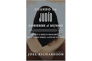 Cuando un judío gobierne el mundo: Lo que la biblia realmente dice sobre Israel en el plan de Dios