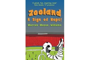 Zooland: A Sign of Hope!: 'A great, fun, inspiring read.' Kate Humble – TV presenter