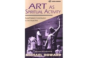 Art as Spiritual Activity: Lectures and Writings by Rudolf Steiner (Vista)