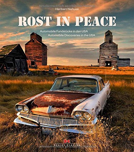 Download Rost in Peace: Automobile Fundstücke in den USA. Automobile Discoveries in the USA Download Rost in Peace: Automobile Fundstücke in den USA. Automobile Discoveries in the USA