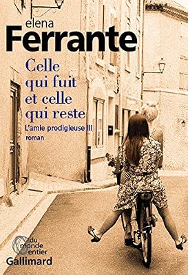 L'amie Prodigieuse Tome 3 - Celle Qui Fuit Et Celle Qui Reste