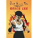 Jeet Kune Do de Bruce Lee: Estrategias de Entrenamiento y Lucha del Jeet Kune Do (Defensa Personal) (Spanish Edition)